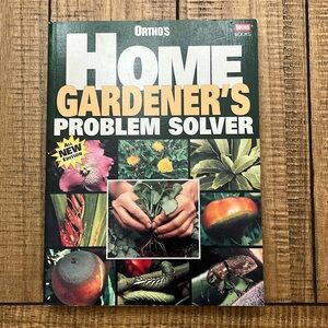 Ortho's Home Gardener's Problem Solver Book